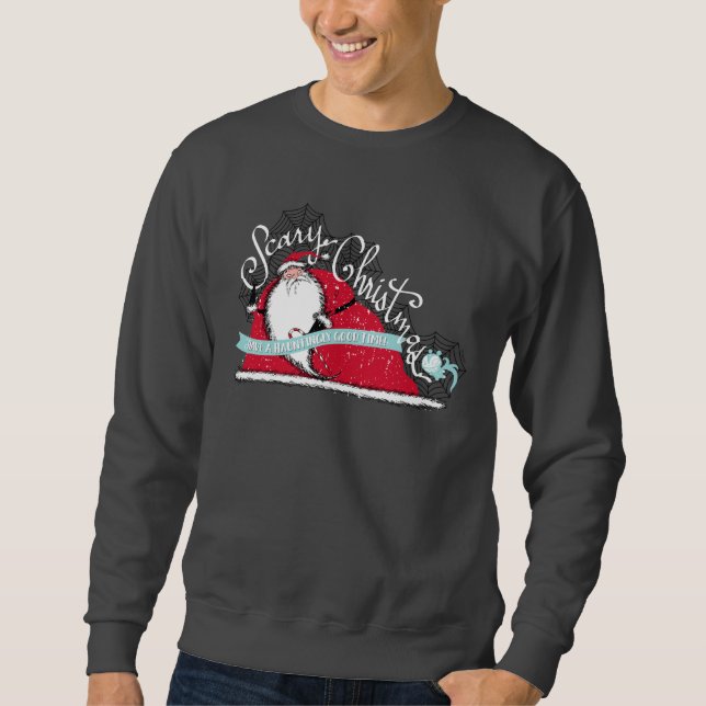 Have A Hauntingly Good Time! Sweatshirt (Front)