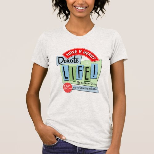 Have a Heart  Donate Life retro design T_Shirt