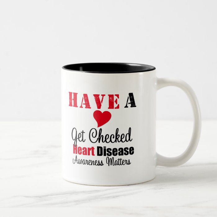 Have a Heart Get Checked Awareness Matters Mugs