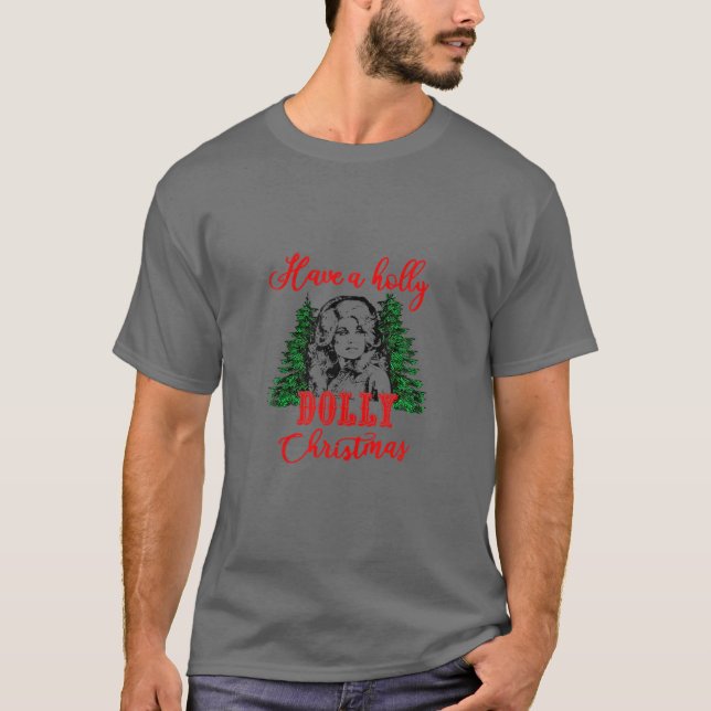 Have A Holly Dolly Christmas Matching Family Pjs X T-Shirt (Front)