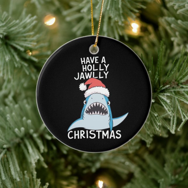 Have A Holly Jawly Christmas Movie Sarcastic Jaws  Ceramic Ornament (Tree)