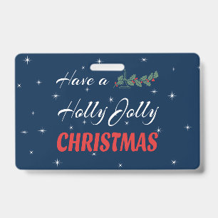 Have a Holly Jolly Christmas Badge