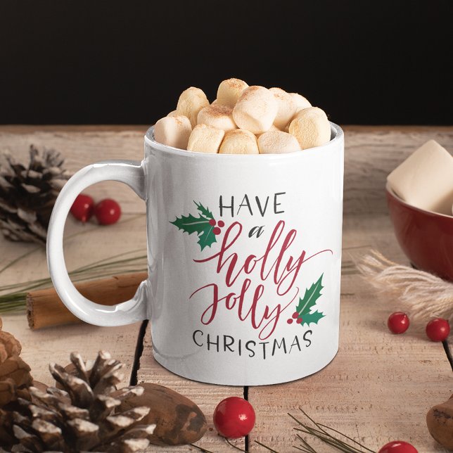 Have a Holly Jolly Christmas Coffee Mug (Creator Uploaded)