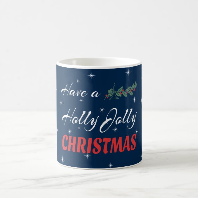 Have a Holly Jolly Christmas Coffee Mug (Center)