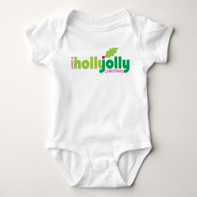 Have a Holly Jolly Christmas Infant Baby Bodysuit (Front)