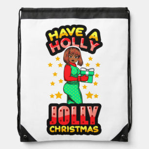 Have A Holly Jolly Christmas Melanin Black Women  Drawstring Bag