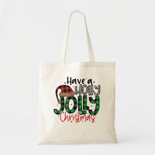 Have a Holly Jolly Christmas _ Perfect Christmas Tote Bag
