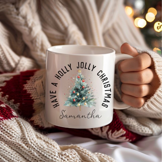 Have a Holly Jolly Christmas Personalized Name Mug (custom name, personalized name, christmas mug, christmas vibes, thanksgiving, christmas decor,)