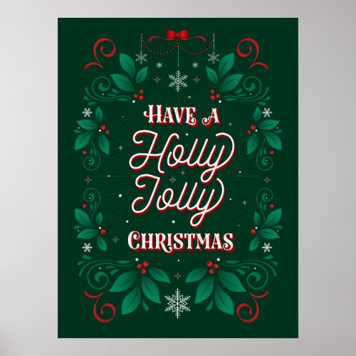 Have a Holly Jolly Christmas Poster 18x24