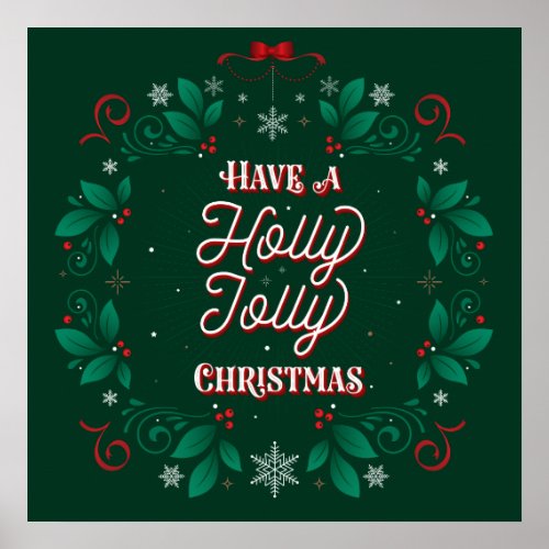 Have a Holly Jolly Christmas Poster 24x24