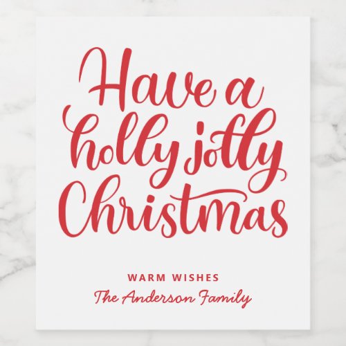 Have a holly jolly Christmas Red cute script Wine Label