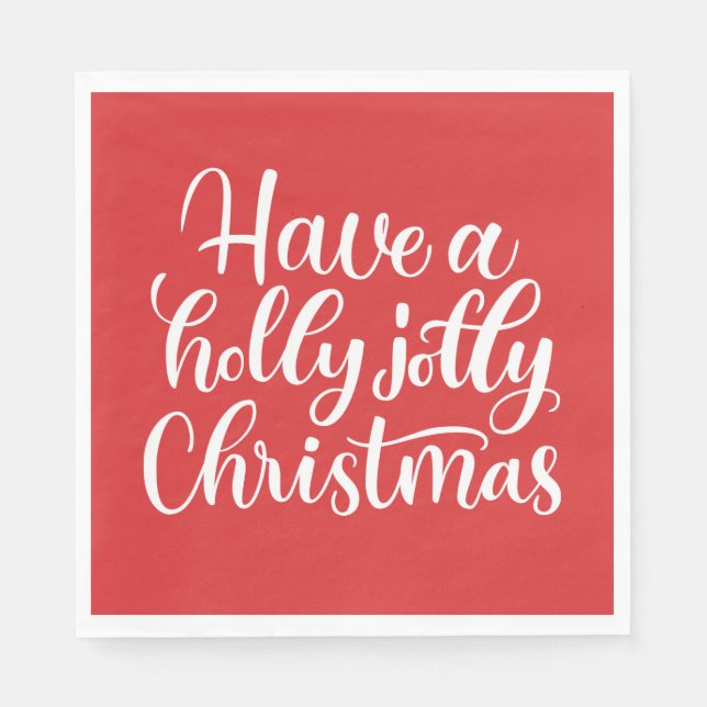 Have a holly jolly Christmas. Red winter holiday Napkins (Front)