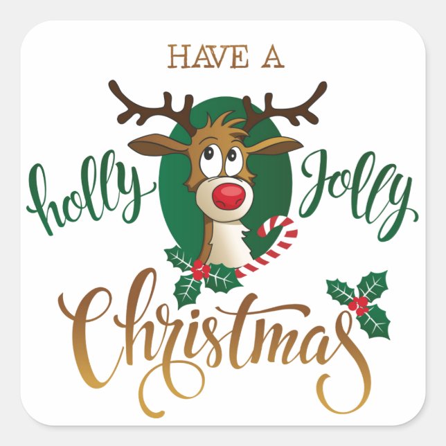 Have A Holly Jolly Christmas Reindeer | Holidays Square Sticker (Front)