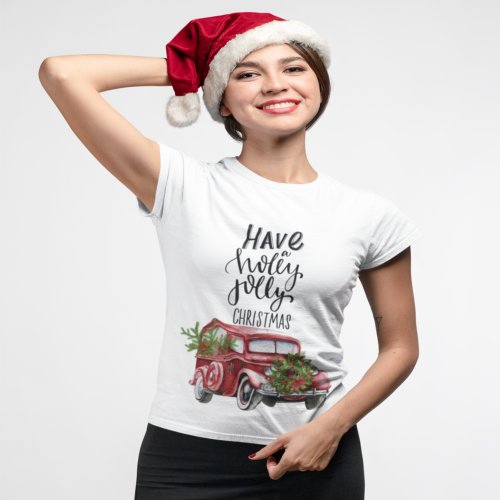 Have A Holly Jolly Christmas T_Shirt