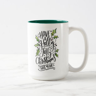 Have A Holly Jolly Christmas Two-Tone Coffee Mug