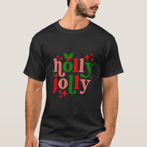 Have A Holly_Jolly Colorful Mistletoe T_Shirt