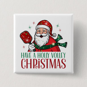 Have A Holly Volley Christmas Song Pickleball Button