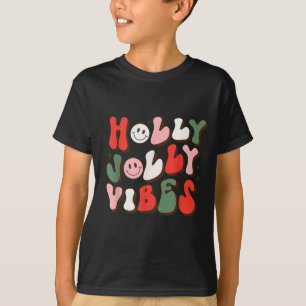 Have A Holly Xmas Jolly Christmas Vibes T-Shirt