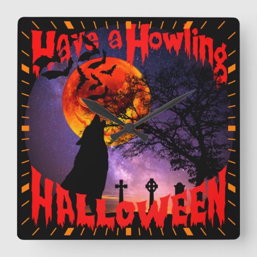 Have a Howling Halloween Square Wall Clock