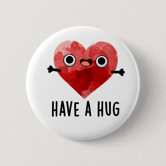 Have A Hug Funny Heart Pun  Button (Front)