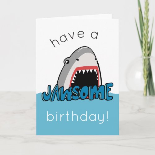 Have A Jawsome Birthday Funny Card