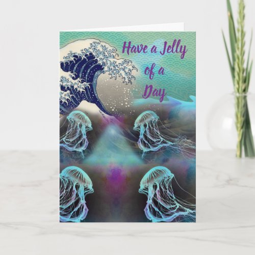 Have a Jelly of a Day Giant Wave Card
