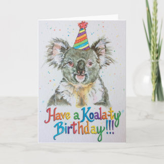 Have a Koala-ty Birthday! Card