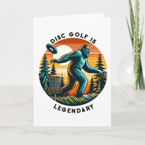 Have a Legendary Birthday  Disc Golf Bigfoot Card