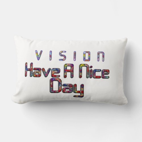 Have a Lovely Nice Day and a Better Night Vision Lumbar Pillow