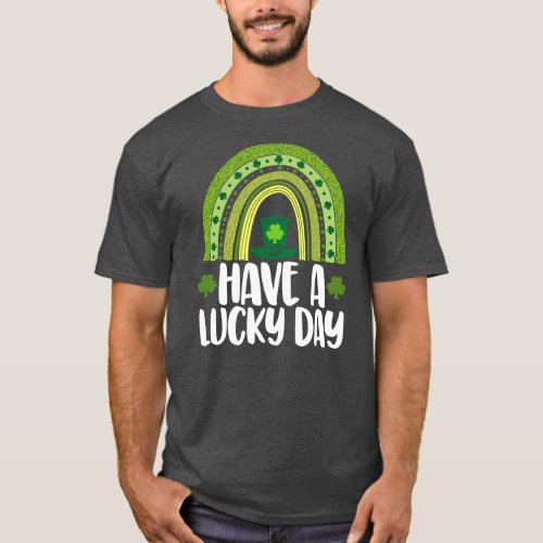 Have A Lucky Day Funny Men St Patricks Day T_Shirt