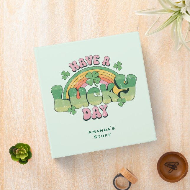 Have a Lucky Day Retro Typography 3 Ring Binder (In Situ)