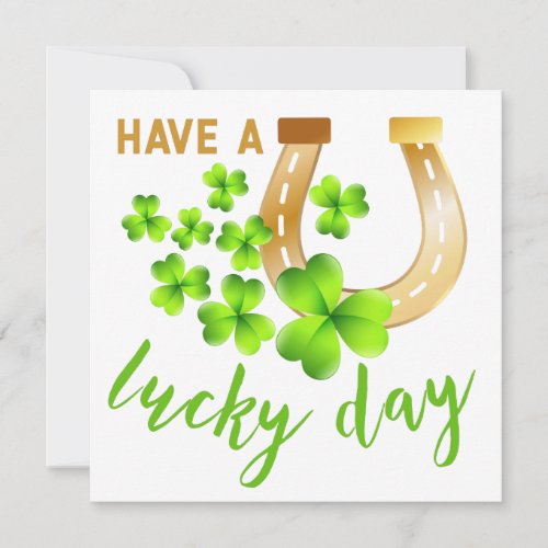 Have a Lucky Day  Shamrock St Patricks Day Card