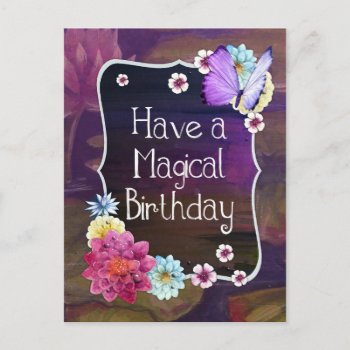 Have A Magical Birthday Colorful Floral Art Postcard by biutiful at Zazzle