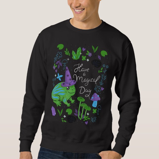 Have A Magical Day Cute Esoteric Frog Animal Art Sweatshirt (Front)