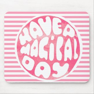 Have a Magical Day - Cute Typography Mouse Pad