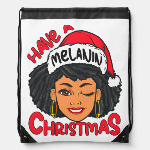 Have a melanin Christmas Black Girl Magic Sista Drawstring Bag