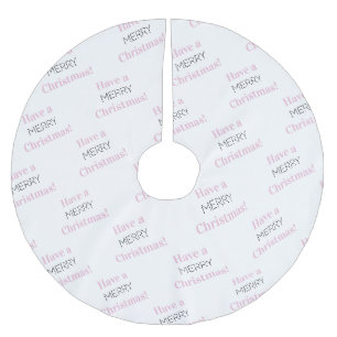 Have a Merry Christmas! Pink White Typography Brushed Polyester Tree Skirt