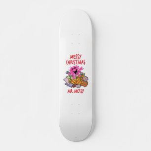 Have A Messy Christmas Skateboard