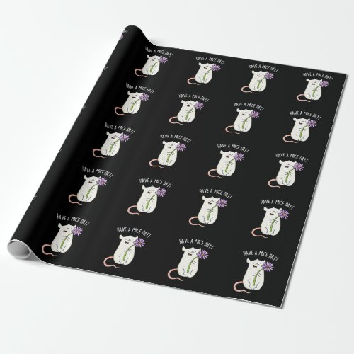 Have A Mice Day Funny Mouse Pun  Wrapping Paper