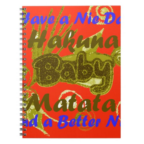 Have a Nicce Day Baby Kids Hakuna Matatapng Notebook