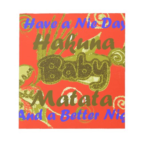 Have a Nicce Day Baby Kids Hakuna Matatapng Notepad