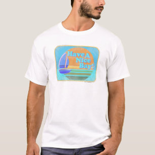 Have A Nice Bay Vintage Illustrated Slogan T-Shirt