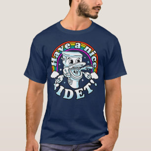 Have A Nice Bidet T-Shirt