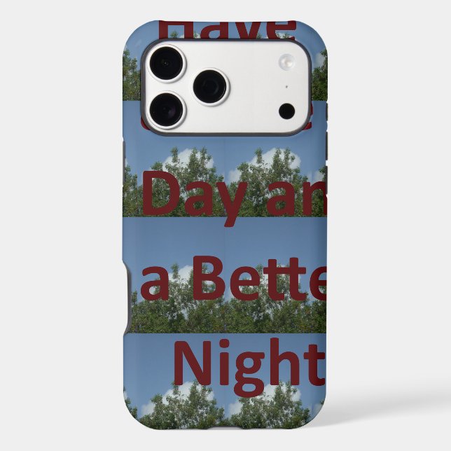 Have a Nice Day & a Better Night Art Case-Mate iPhone Case (Back)