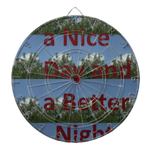 Have a Nice Day & a Better Night Art Dartboard