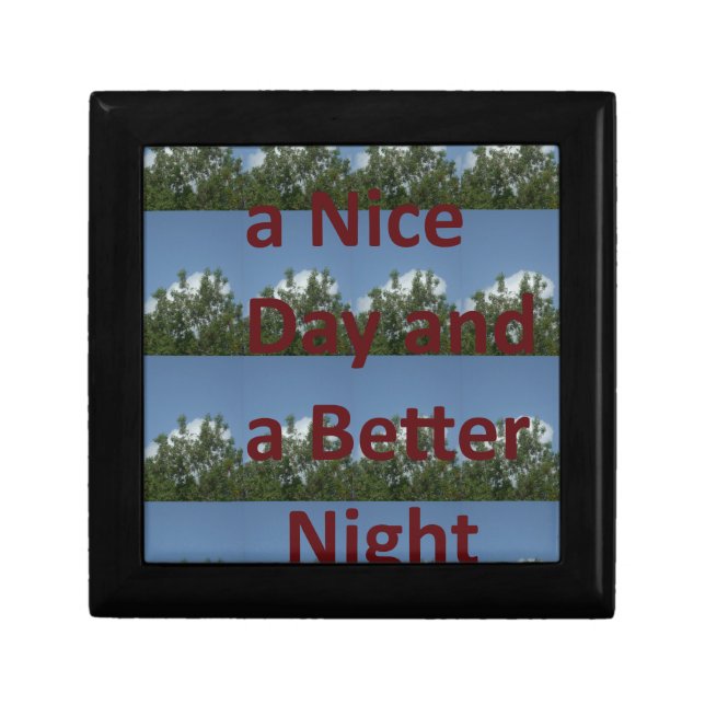 Have a Nice Day & a Better Night Art Jewelry Box (Front)