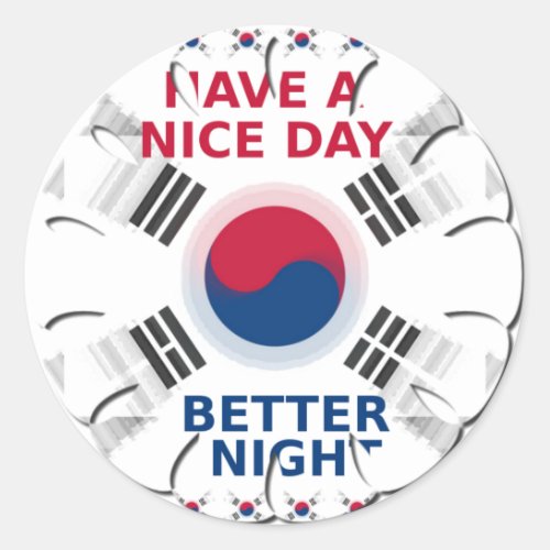 Have a Nice Day  a Better Night Classic Round Sticker