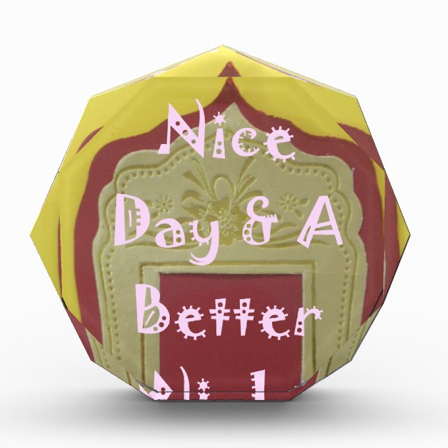 Have a Nice Day & A Better Night Framed Art Print Award (Front)