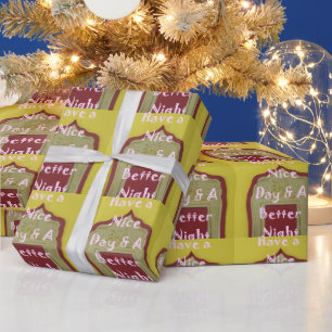 Have a Nice Day & A Better Night Framed Art Print Wrapping Paper