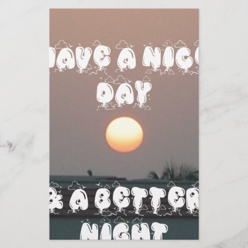 Have a Nice Day  a better Night Greeting Card